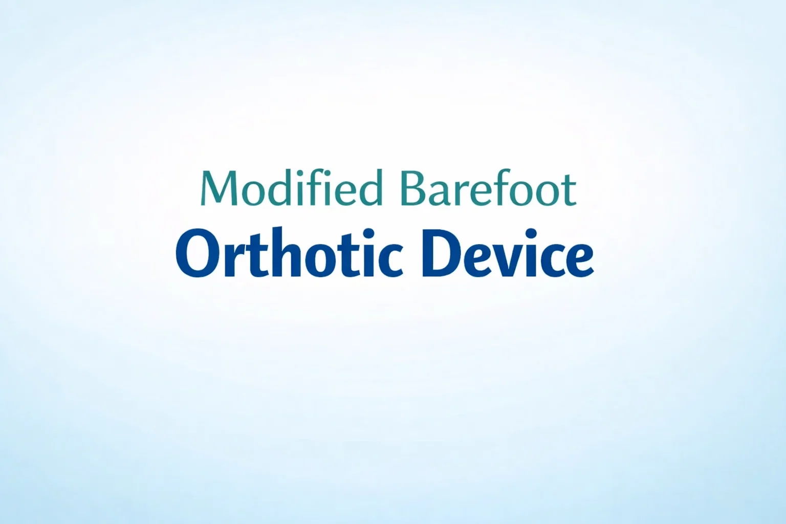 Modified Barefoot Orthotic Device